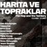 "Harita ve Topraklar" Sergisi 3 Kasım'dan İtibaren İzleyiciyle Buluşuyor
