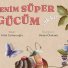 ULUSLARARASI YAYINCILIKTA YENİ BAŞARI: “BENİM SÜPER GÜCÜM YOK Kİ” HİNDİSTAN'A TAŞINDI