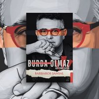 Barbaros Şansal'dan Sansürsüz Bir Hesaplaşma: Burda Olmaz