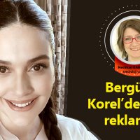 Bergüzar Korel'deki fark reklamda
