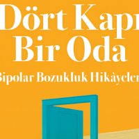 Bipolar Bozukluk hikayelerini anlatan "Dört Kapı Bir Oda" kitabı okurlarla buluştu