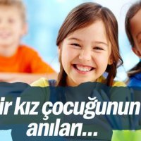 Bir kız çocuğunun anıları…