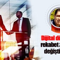 Dijital dönüşüm rekabet zeminini değiştiriyor…
