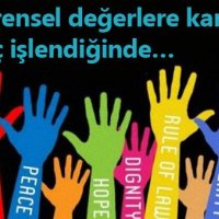 Evrensel değerlere karşı suç işlendiğinde…