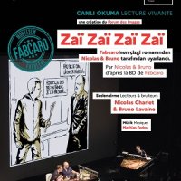 Fabcaro'nun Kült Eseri Zaï Zaï Zaï Zaï, Nicolas Ve Bruno'nun Canlı Performansıyla Sahneye Taşınıyor