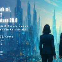Fütüristler Derneği'nden 20'nci Yıla Özel Gelecek Buluşması