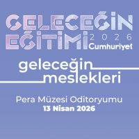 Geleceğin Eğitimi Zirvesi 13 Nisan'da Pera Müzesi'nde