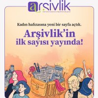 Kadın Hafızasına Yeni Bir Sayfa: “Arşivlik” Bülteni Yayında