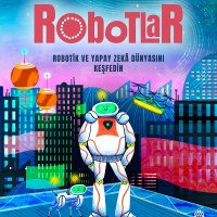 Robotik Ve Yapay Zeka Dünyasını Keşfetmek İçin: Robotlar Raflarda
