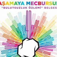 "Yaşamaya Mecbursun!” Bir Bulutsuzluk Özlemi Belgeseli 45. İstanbul Film Festivali'nde!
