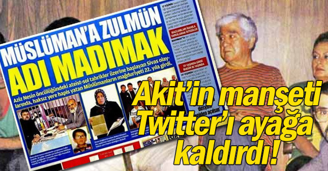 Akit'in manşeti Twitter'ı ayağa kaldırdı!
