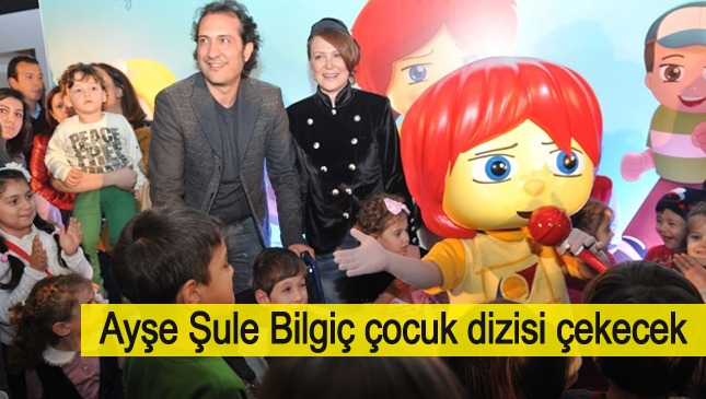 Ayşe Şule Bilgiç'ten çocuk dizisi müjdesi