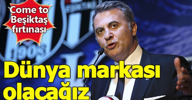 Beşiktaş dünya markası olma yolunda