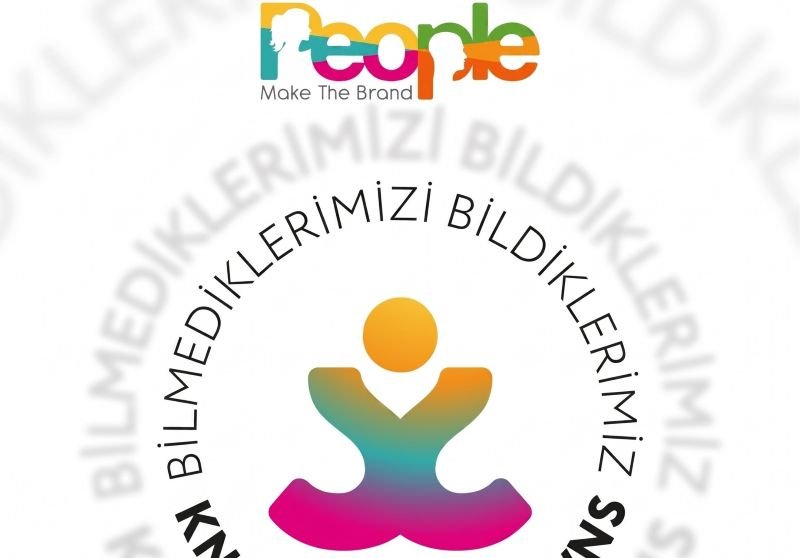 “Bilmediğimizi Bildiklerimiz” People Make The Brand'de Konuşulacak