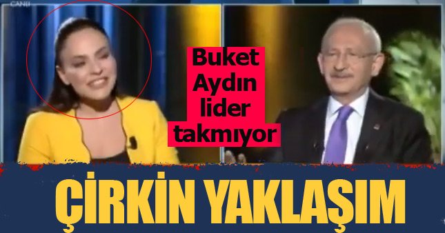 Buket Aydın'dan Kılıçdaroğlu karşısında tepki çeken kahkaha!