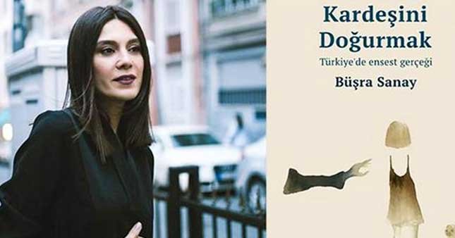 Büşra Sanay ensestin kitabını yazdı