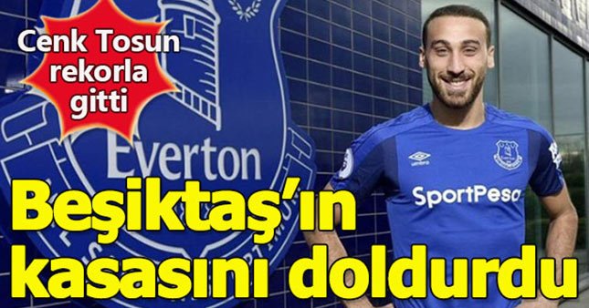Cenk Tosun Türk futbol tarihinin en pahalı transferi oldu