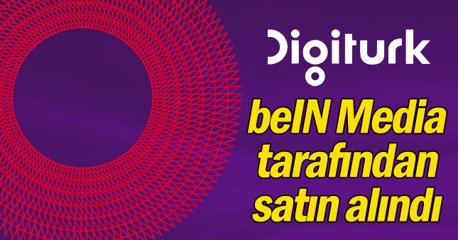 Digiturk beIN Media tarafından satın alındı