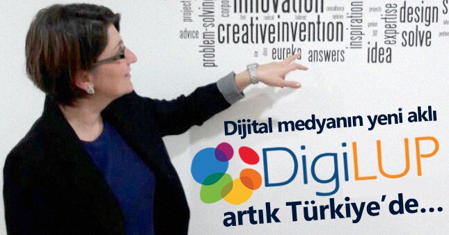Dijital medyanın yeni aklı DigiLUP, Türkiye’de…