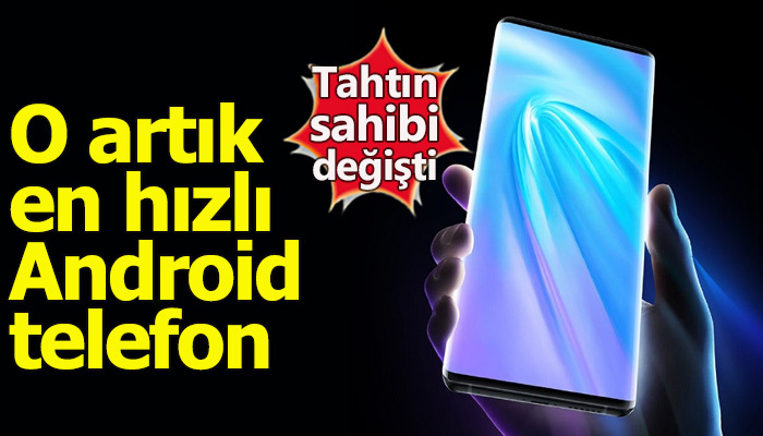 Dünyanın en hızlı Android telefonu belli oldu