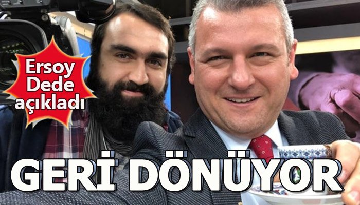 Ersoy Dede 24 TV'ye geri dönüyor!