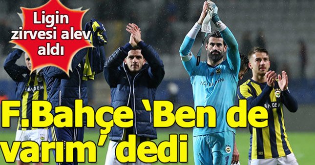 Fenerbahçe yarışta ben de varım dedi