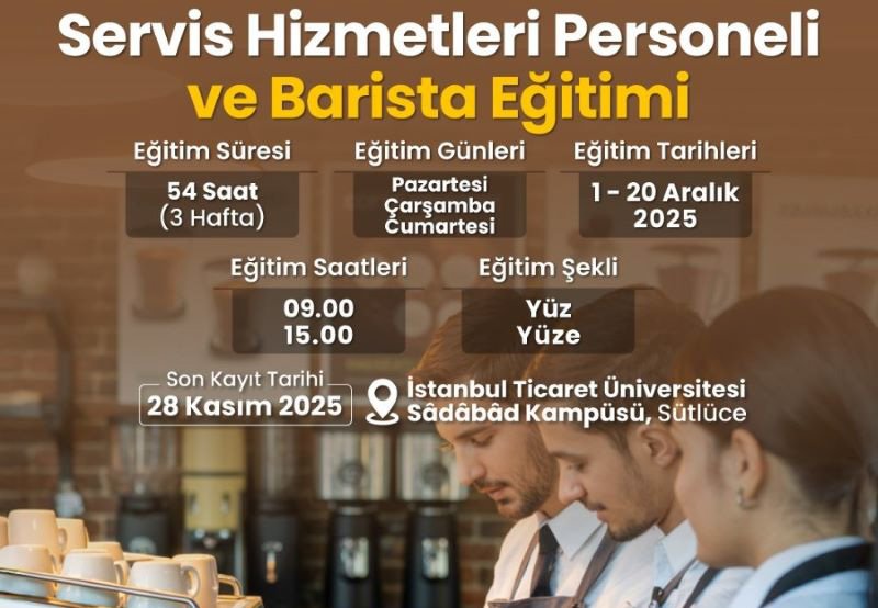 İstanbul Ticaret Üniversitesi ve İTO'dan Servis Hizmetleri Personeli ve Barista Eğitimi 