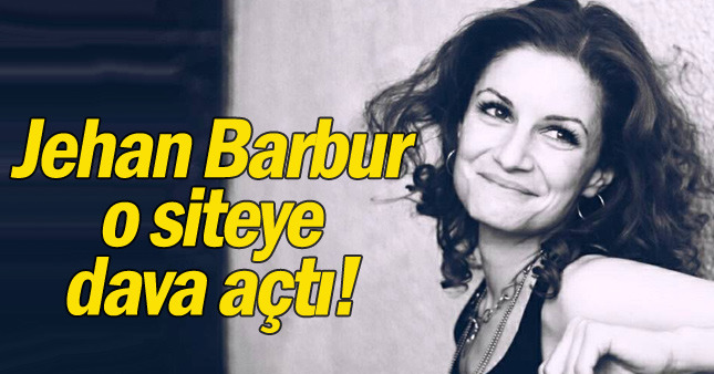 Jehan Barbur o siteye dava açtı!