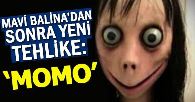 Mavi Balina'dan sonra yeni tehlike: Momo