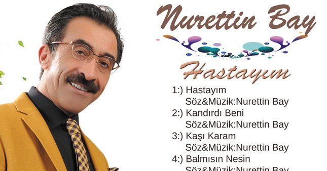 Nurettin Bay'ın Hastayım albümü yakında çıkıyor