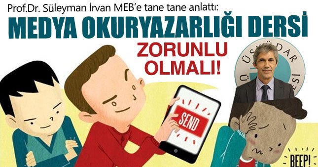 prof dr süleyman İrvan medya okuryazarlığı dersi zorunlu olmalı