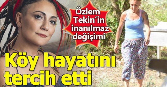 Şehir hayatını terk eden ünlü şarkıcı köye yerleşti