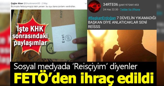 Sosyal medyada 'Reisçiyim' diyenler FETÖ'den ihraç edildi