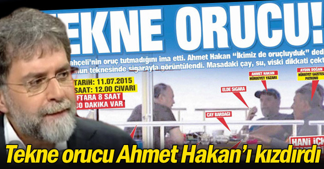 Tekne orucu Ahmet Hakan'ı kızdırdı