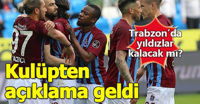 Trabzonspor'un yıldızları takımda kalacak mı?