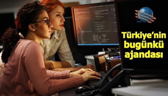 Türkiye'nin bugünkü ajandası (20 Temmuz 2019)