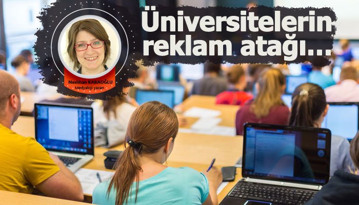 Üniversitelerin reklam atağı…	